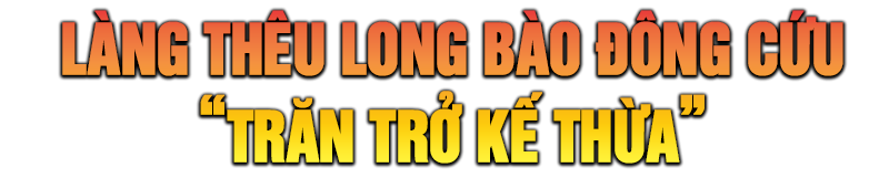 Hồn cốt làng nghề và công cuộc mở thị trường cho giá trị di sản Hồn cốt làng nghề và công cuộc mở thị trường cho giá trị di sản
