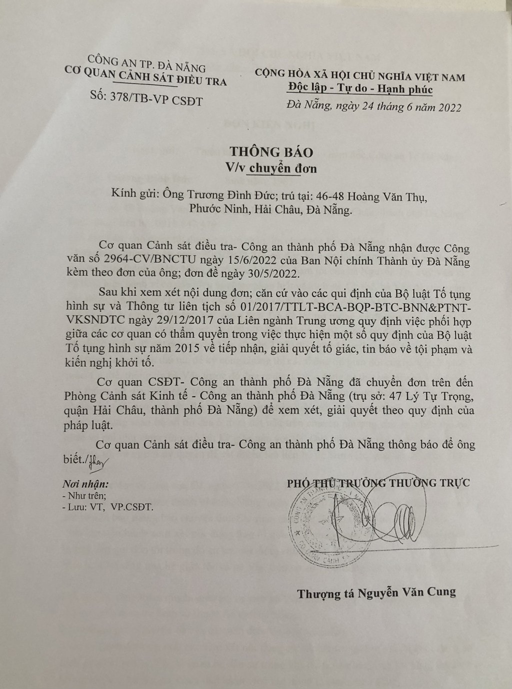 Thông báo ngày 24/6/2022 của Cơ quan CSĐT Công an TP Đà Nẵng, đã chuyển đơn tố giác tội phạm của ông Đức đến Phòng Cảnh sát Kinh tế Công an TP Đà Nẵng để xem xét, giải quyết theo quy định của pháp luật Thông báo ngày 24/6/2022 của Cơ quan CSĐT Công an TP Đà Nẵng, đã chuyển đơn tố giác tội phạm của ông Đức đến Phòng Cảnh sát Kinh tế Công an TP Đà Nẵng để xem xét, giải quyết theo quy định của pháp luật