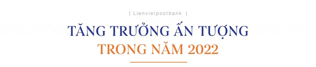 Lối đi riêng của Lienvietpostbank trong 15 năm