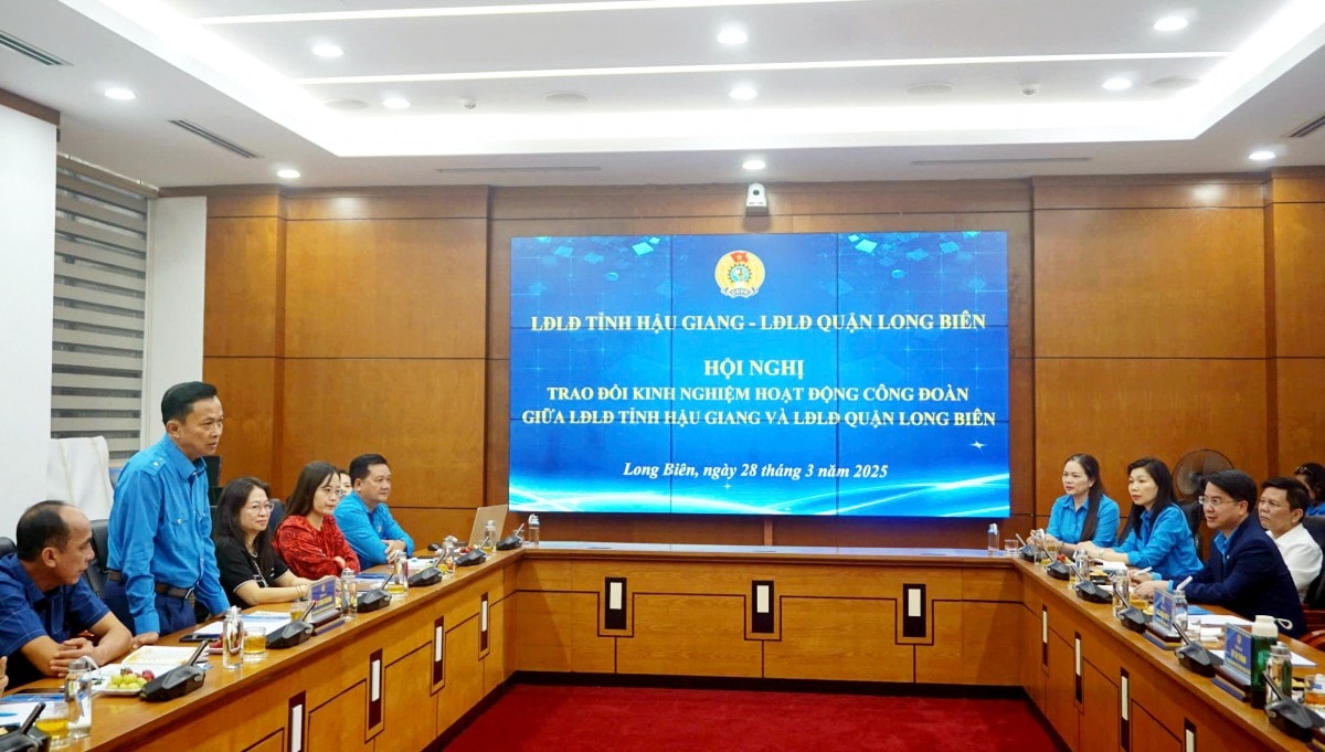 LĐLĐ quận Long Biên - LĐLĐ tỉnh Hậu Giang chia sẻ kinh nghiệm hoạt động công đoàn