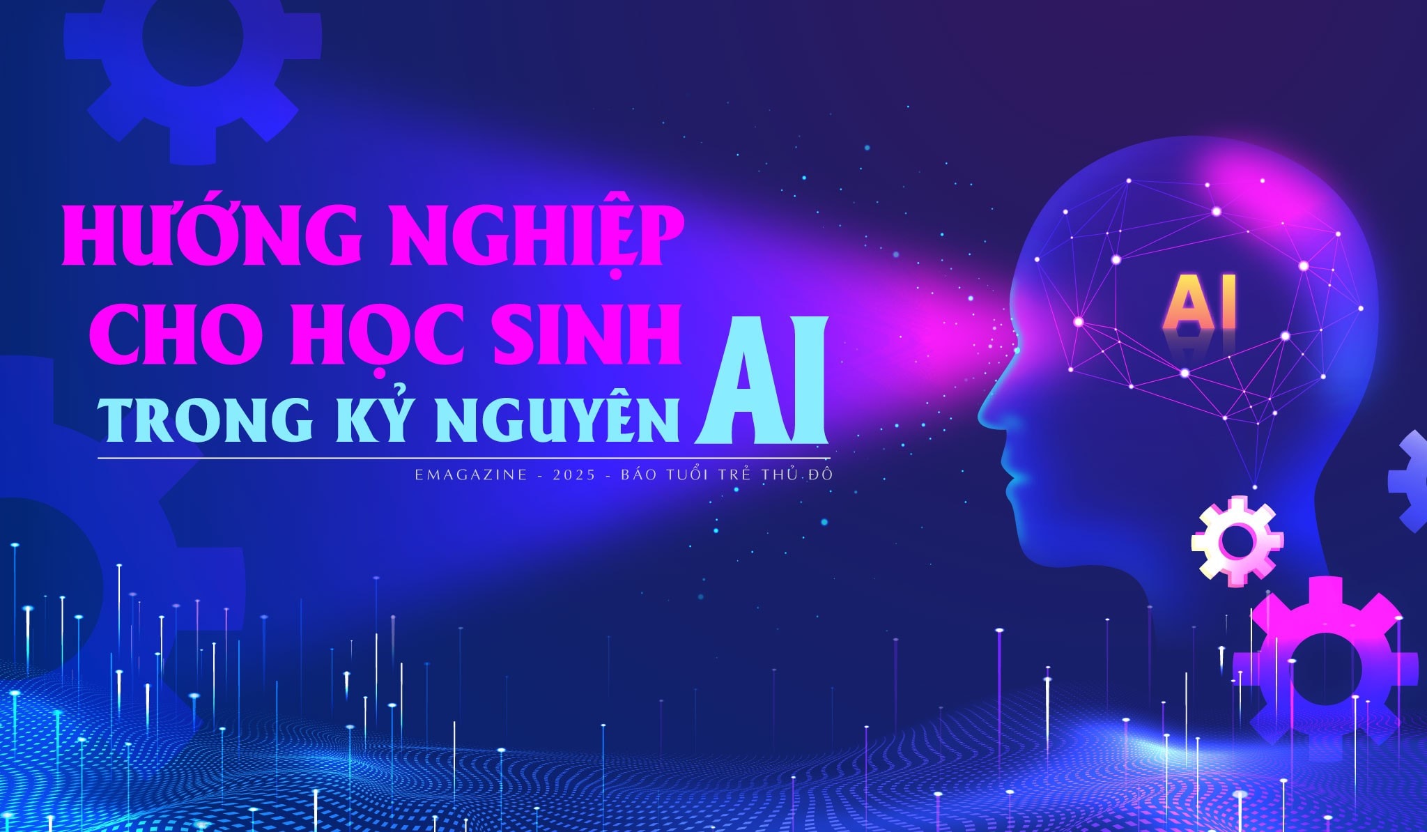 Hướng nghiệp cho học sinh trong kỷ nguyên AI Hướng nghiệp cho học sinh trong kỷ nguyên AI