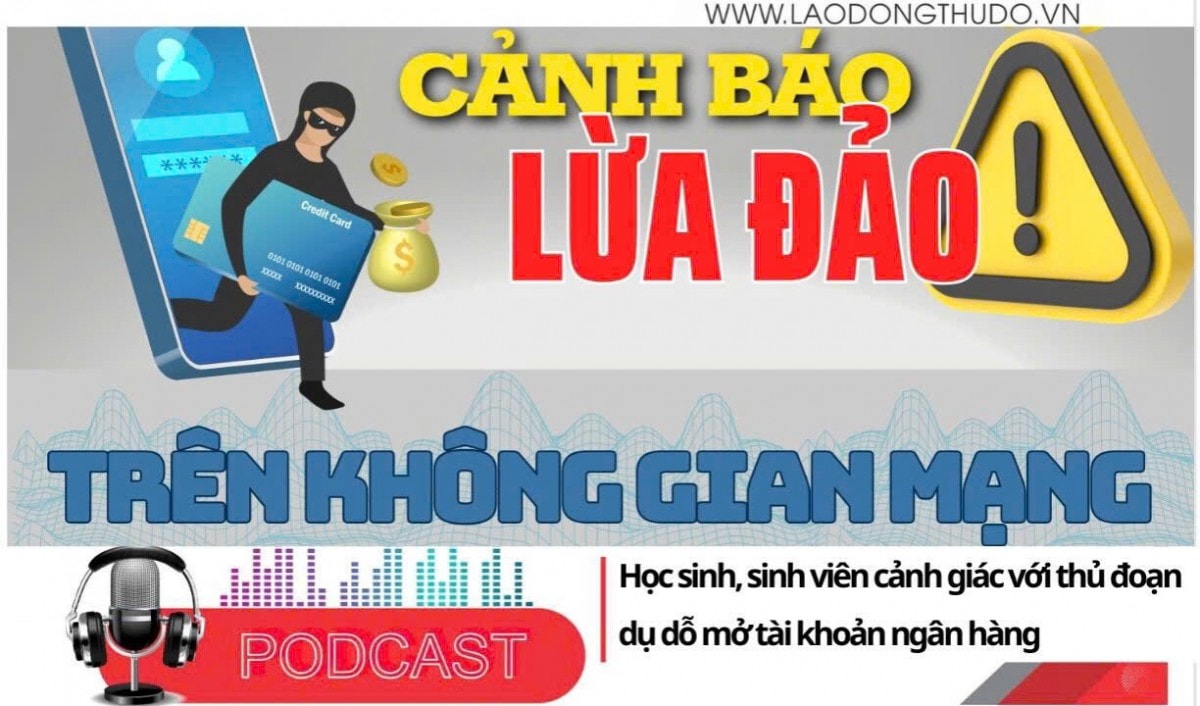 Điểm những tin nổi bật trưa ngày 9/5/2025: Học sinh, sinh viên cảnh giác với thủ đoạn dụ dỗ mở tài khoản ngân hàng