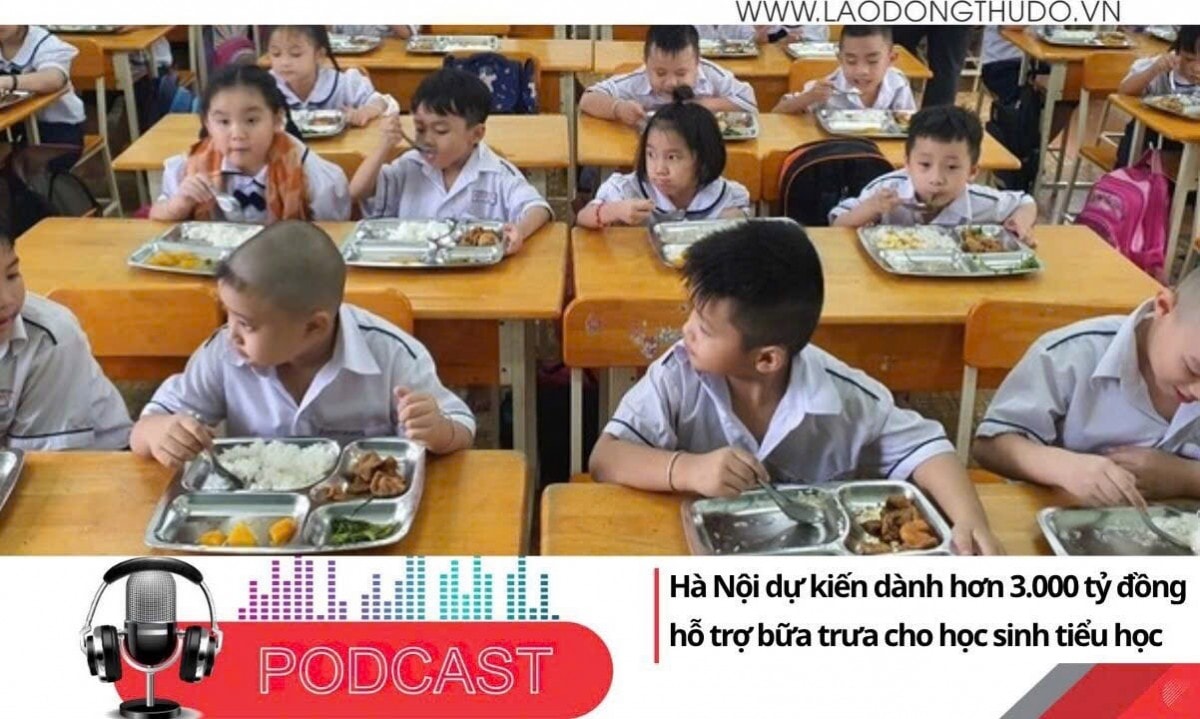 Điểm những tin nổi bật tối ngày 5/6/2025: Hà Nội dự kiến dành hơn 3.000 tỷ đồng hỗ trợ bữa trưa cho học sinh tiểu học