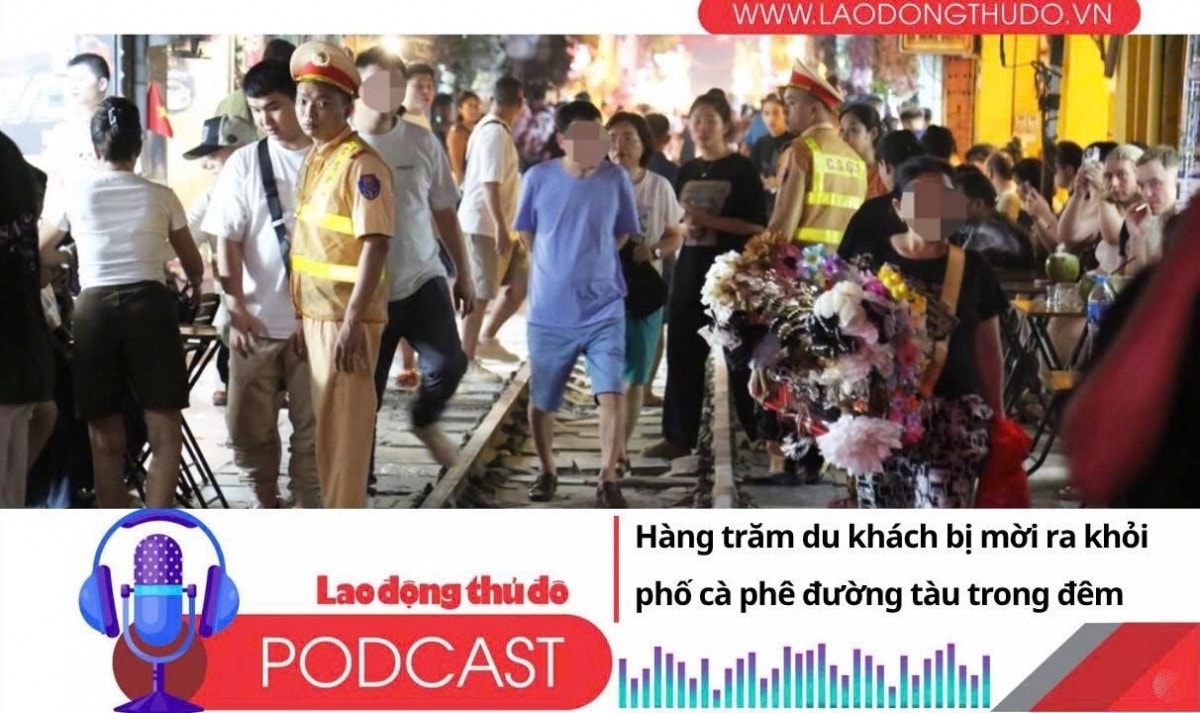 Điểm những tin nổi bật sáng ngày 15/6/2025: Hàng trăm du khách bị mời ra khỏi phố cà phê đường tàu trong đêm