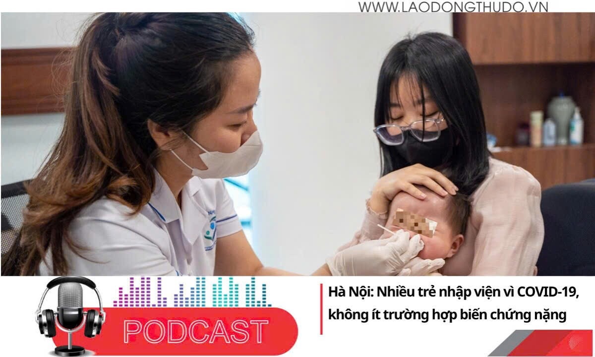 Điểm những tin nổi bật sáng ngày 16/6/2025: Hà Nội: Nhiều trẻ nhập viện vì COVID-19, không ít trường hợp biến chứng nặng