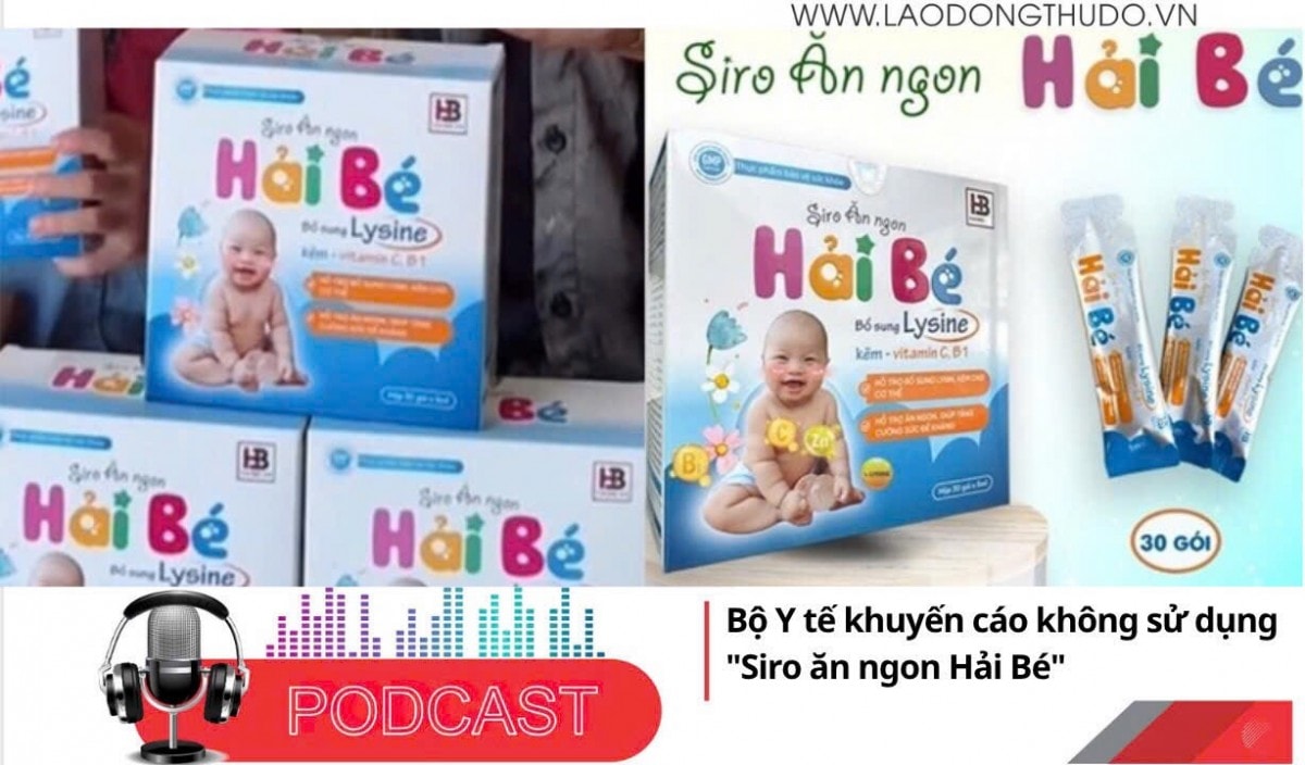 Điểm những tin nổi bật sáng ngày 18/6/2025: Bộ Y tế khuyến cáo không sử dụng Siro ăn ngon Hải Bé
