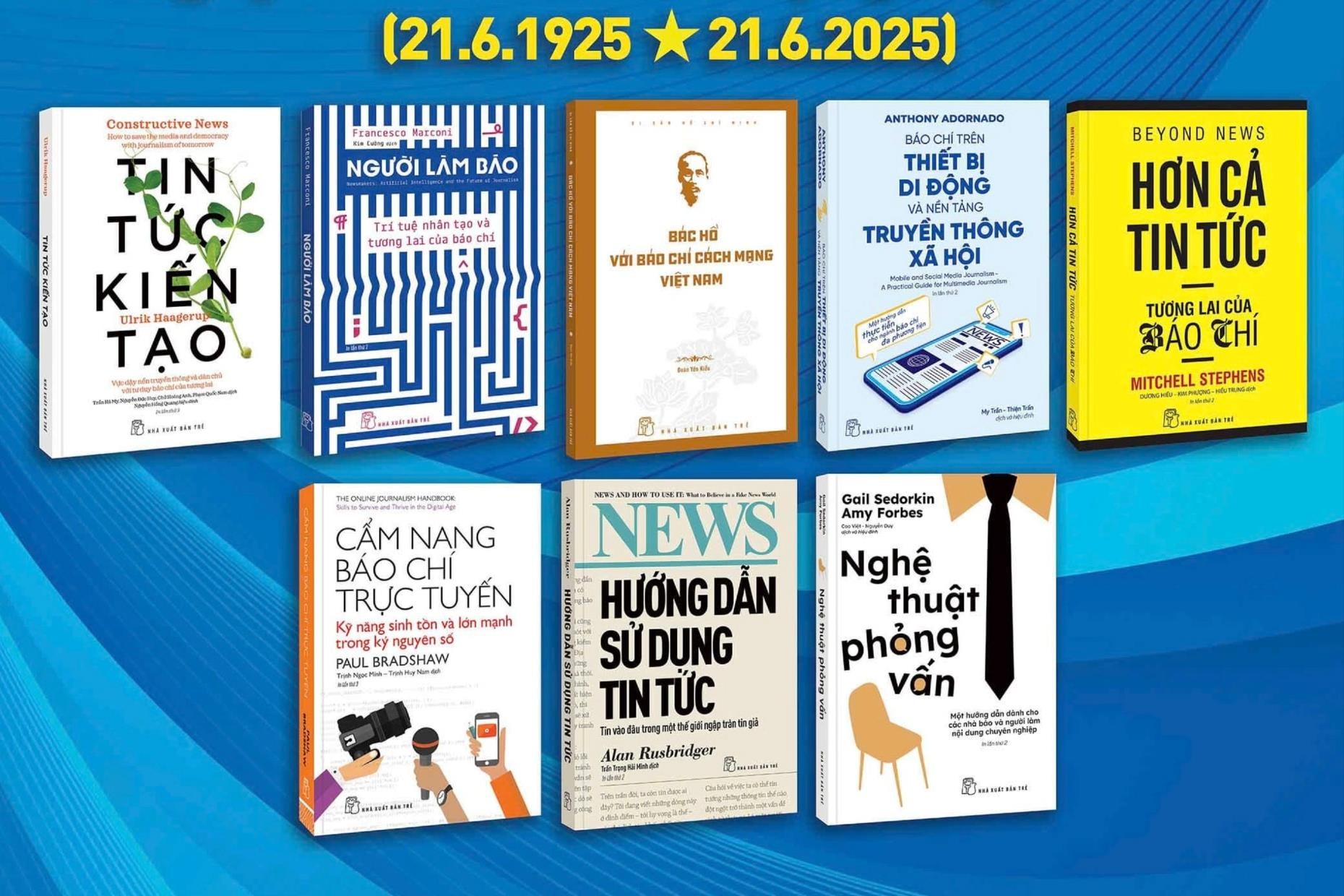 Bộ sách kỷ niệm 100 năm Báo chí cách mạng Việt Nam: Cập nhật chuyên sâu cho nhà báo thời đại số
