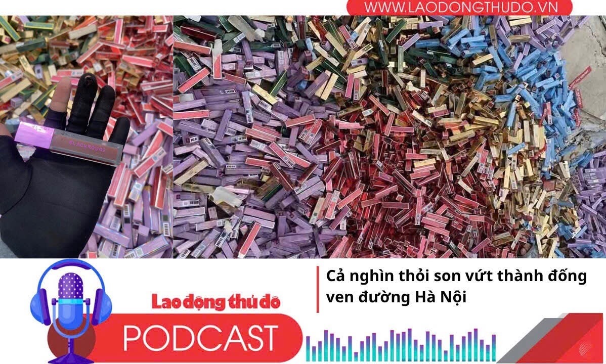 Điểm những tin nổi bật tối ngày 21/6/2025: Cả nghìn thỏi son vứt thành đống ven đường Hà Nội: