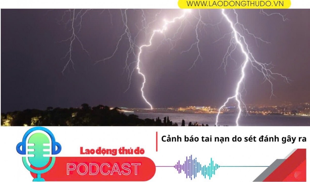 Điểm những tin nổi bật sáng ngày 4/7/2025: Cảnh báo tai nạn do sét đánh gây ra