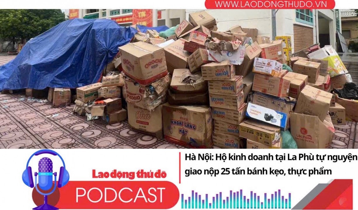 Điểm những tin nổi bật tối ngày 9/7/2025: Hà Nội: Hộ kinh doanh tại La Phù tự nguyện giao nộp 25 tấn bánh kẹo, thực phẩm