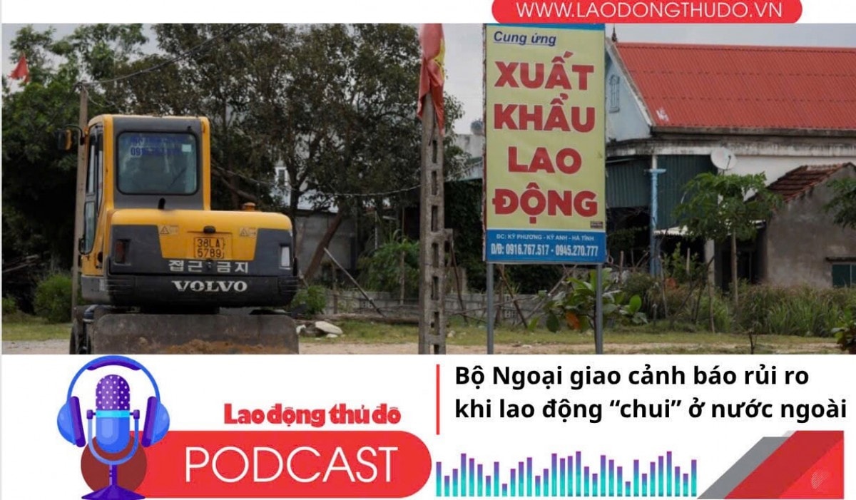 Điểm những tin nổi bật sáng ngày 18/7/2025: Bộ Ngoại giao cảnh báo rủi ro khi lao động “chui” ở nước ngoài
