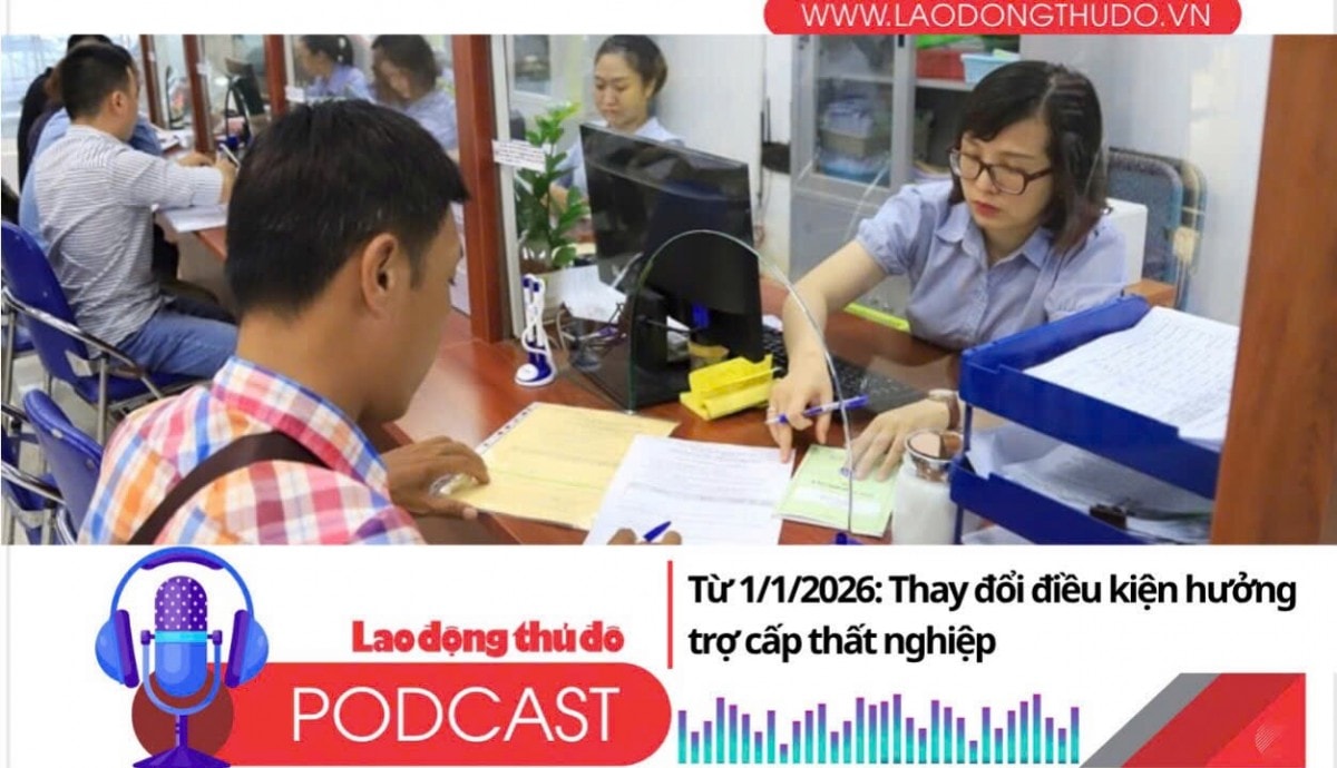 Điểm những tin nổi bật sáng ngày 21/7/2025: Từ 1/1/2026: Thay đổi điều kiện hưởng trợ cấp thất nghiệp