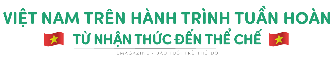 Kinh tế tuần hoàn - Kinh nghiệm thế giới và hành động Việt Nam