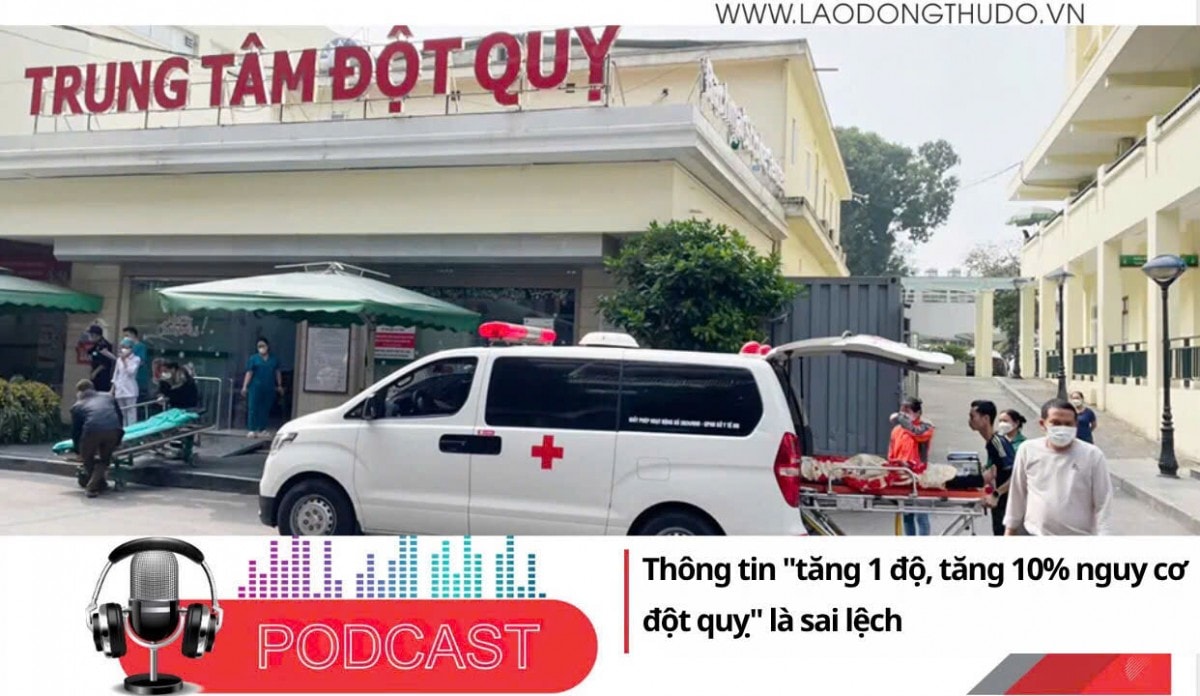 Điểm những tin nổi bật sáng ngày 5/8/2025: Thông tin "tăng 1 độ, tăng 10% nguy cơ đột quỵ" là sai lệch