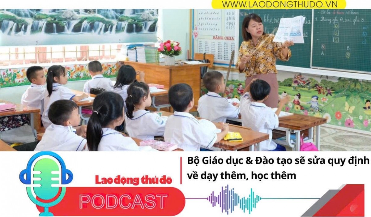 Điểm những tin nổi bật sáng ngày 28/8/2025: Bộ Giáo dục & Đào tạo sẽ sửa quy định về dạy thêm, học thêm