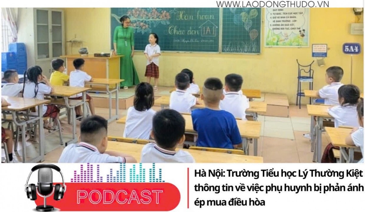 Điểm những tin nổi bật tối ngày 11/9/2025: Trường Tiểu học Lý Thường Kiệt (Hà Nội) thông tin về việc phụ huynh bị phản ánh ép mua điều hòa