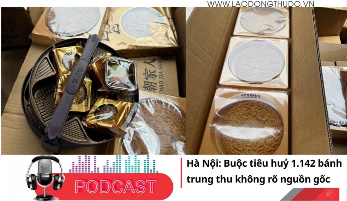 Điểm những tin nổi bật sáng ngày 13/9/2025: Hà Nội: Buộc tiêu huỷ 1.142 bánh trung thu không rõ nguồn gốc