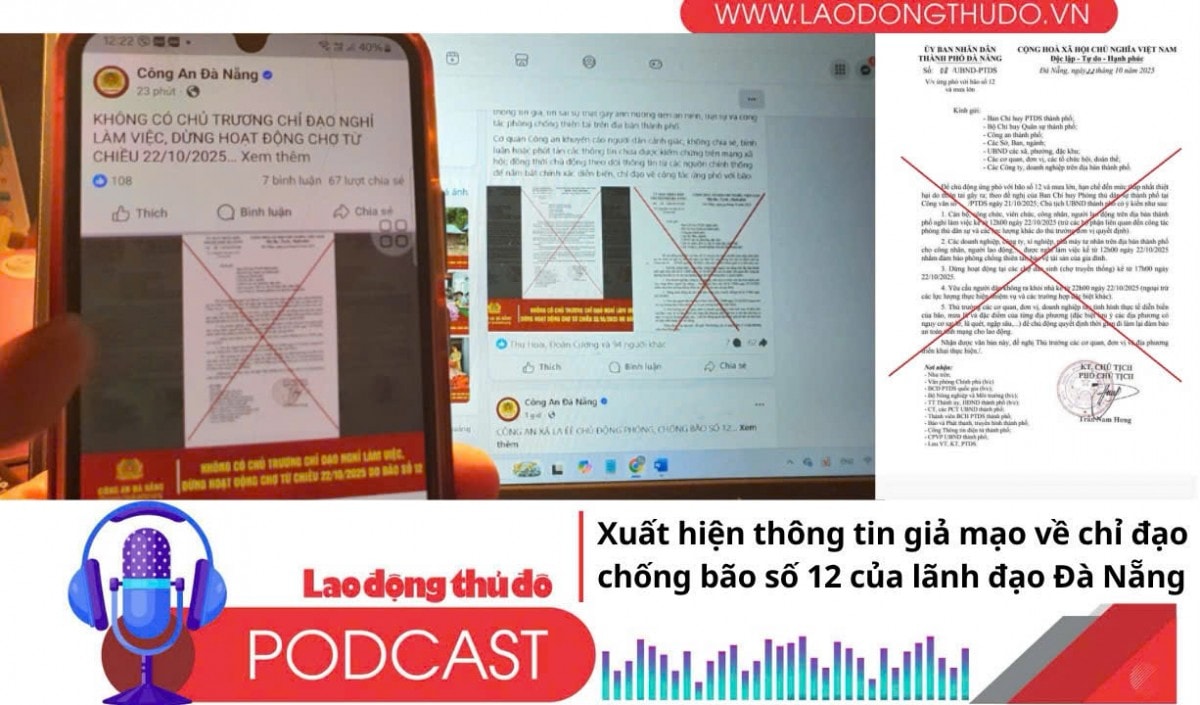 Điểm những tin nổi bật tối ngày 22/10/2025: Xuất hiện thông tin giả mạo về chỉ đạo chống bão số 12 của lãnh đạo Đà Nẵng