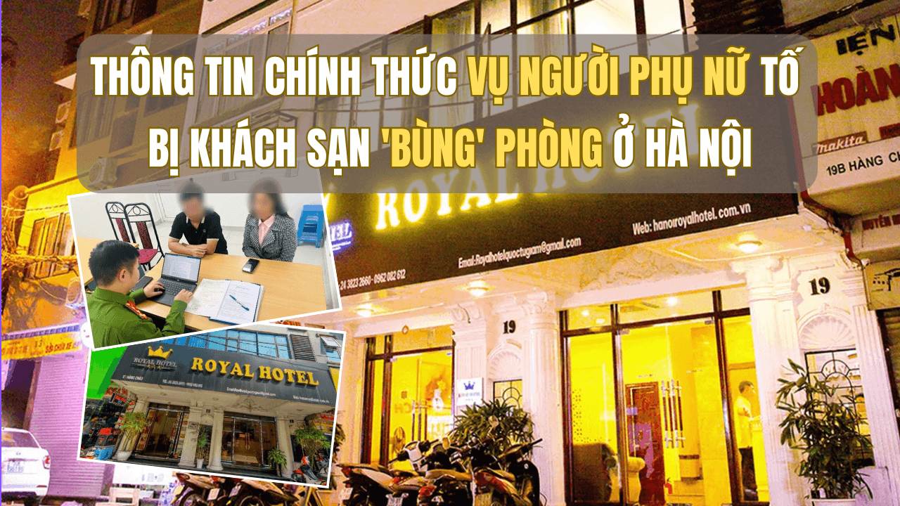 Thông tin chính thức vụ người phụ nữ tố bị khách sạn 'bùng' phòng ở Hà Nội