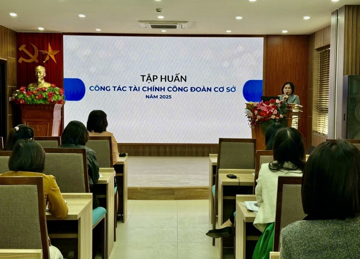 Triển khai Đại hội công đoàn cơ sở và tập huấn nghiệp vụ tài chính cho hơn 150 cán bộ