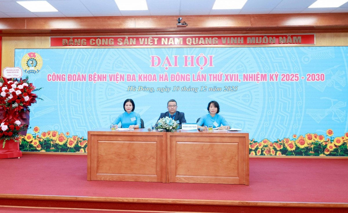TRỰC TUYẾN: Đại hội Công đoàn Bệnh viện Đa khoa Hà Đông lần thứ XVII, nhiệm kỳ 2025 - 2030