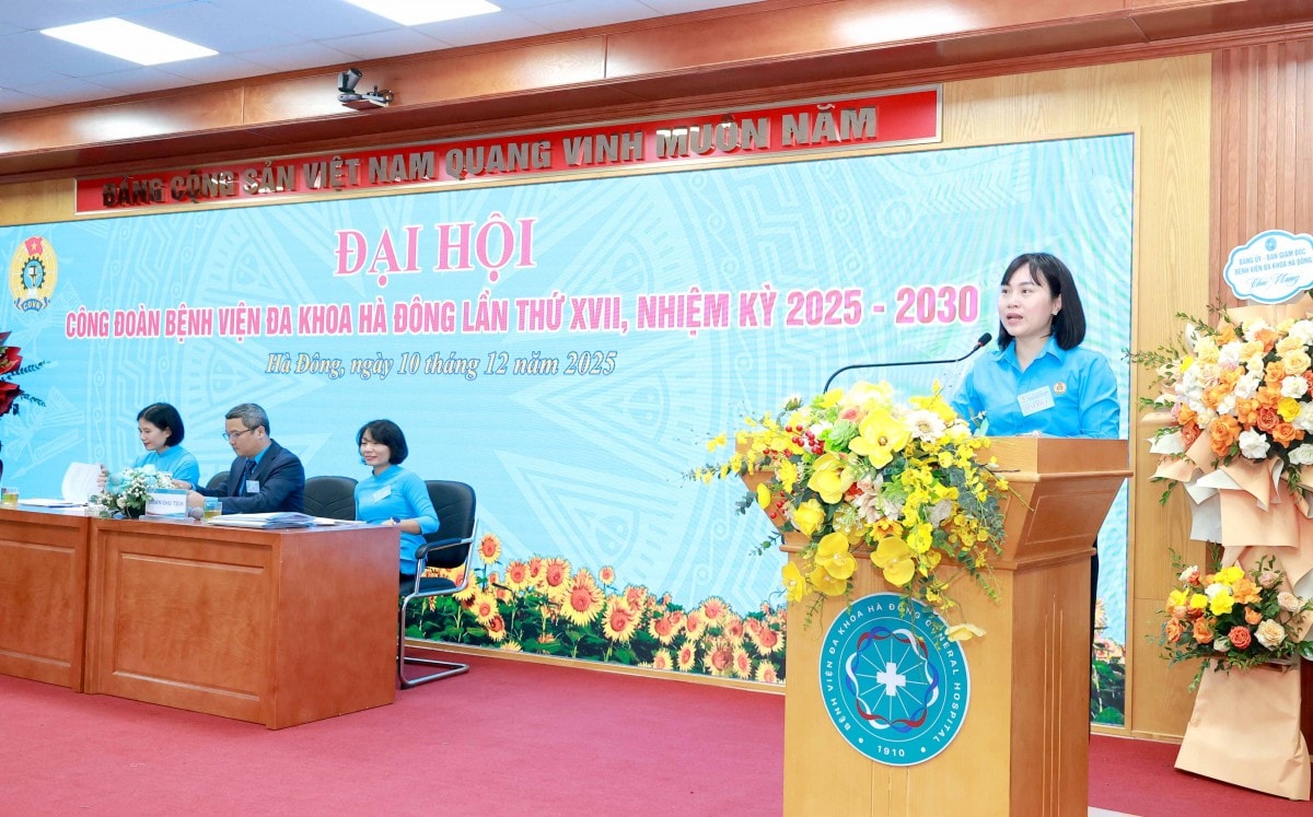 TRỰC TUYẾN: Đại hội Công đoàn Bệnh viện Đa khoa Hà Đông lần thứ XVII, nhiệm kỳ 2025 - 2030