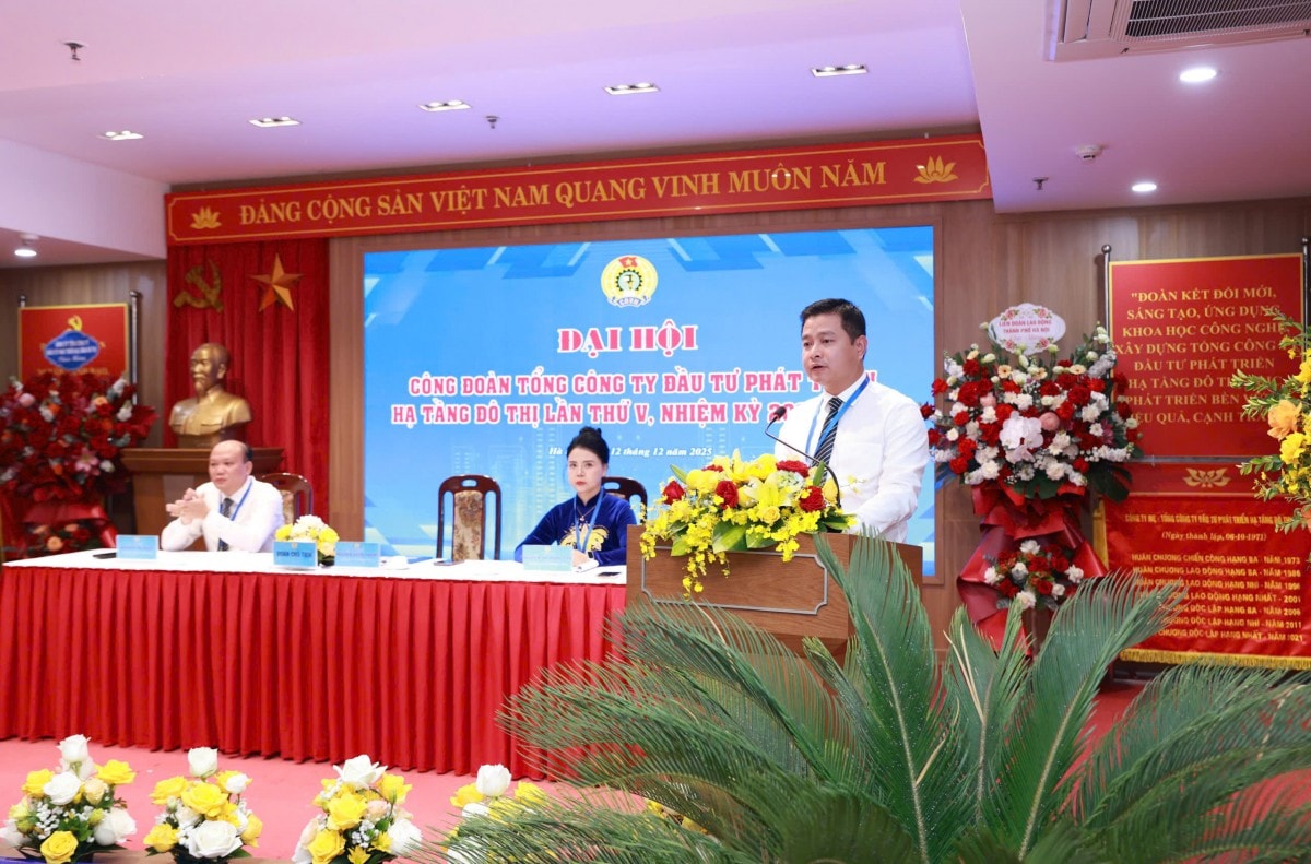 Đại hội V Công đoàn Tổng Công ty Đầu tư phát triển hạ tầng đô thị: Đoàn kết, đổi mới, hướng về cơ sở