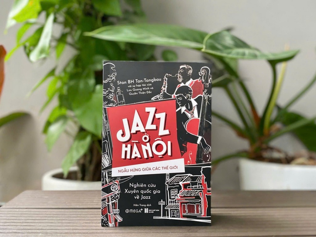 cuốn sách “Jazz ở Hà Nội: Ngẫu hứng giữa các thế giới”