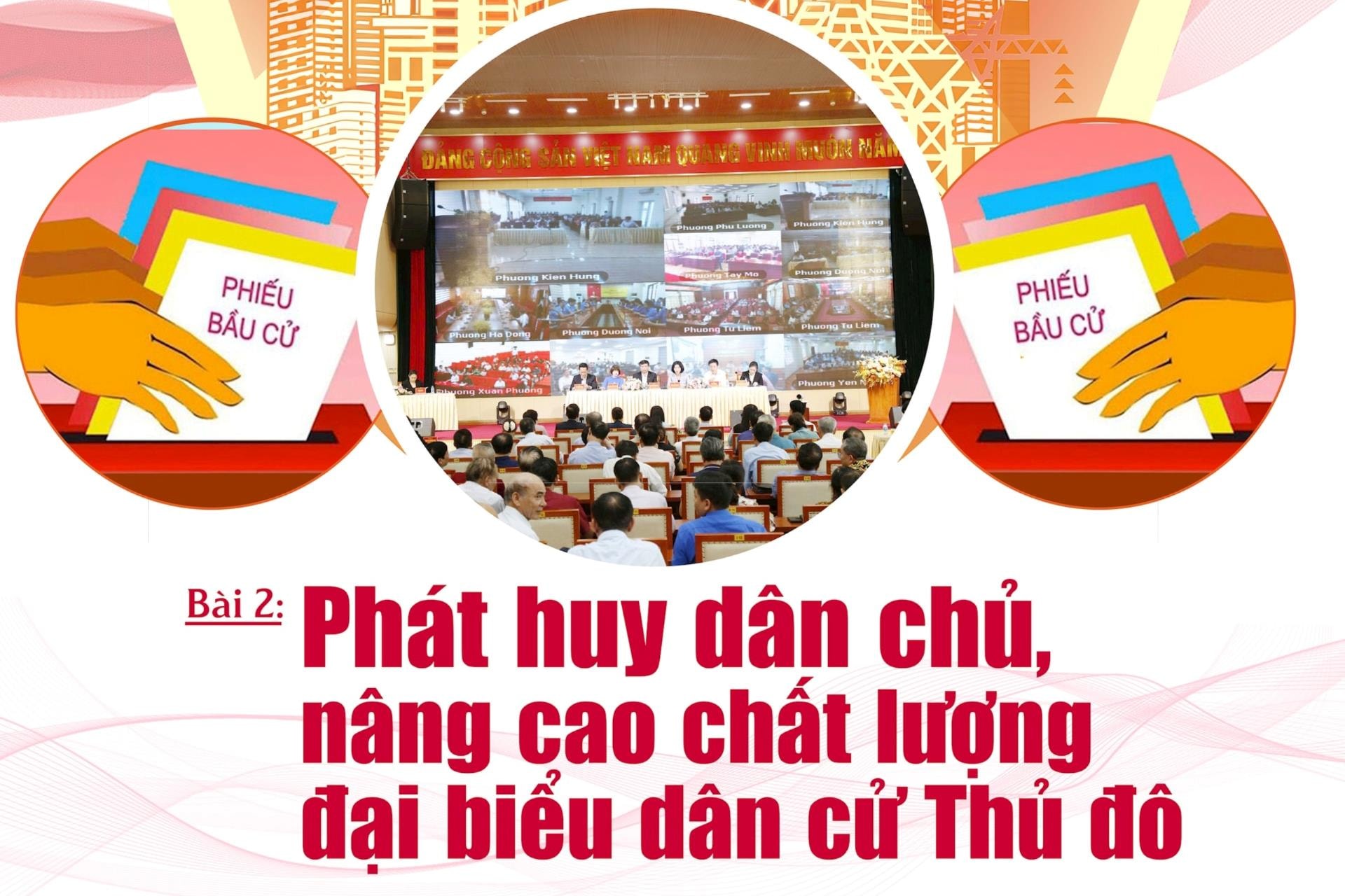Bài 2: Phát huy dân chủ, nâng cao chất lượng đại biểu dân cử Thủ đô
