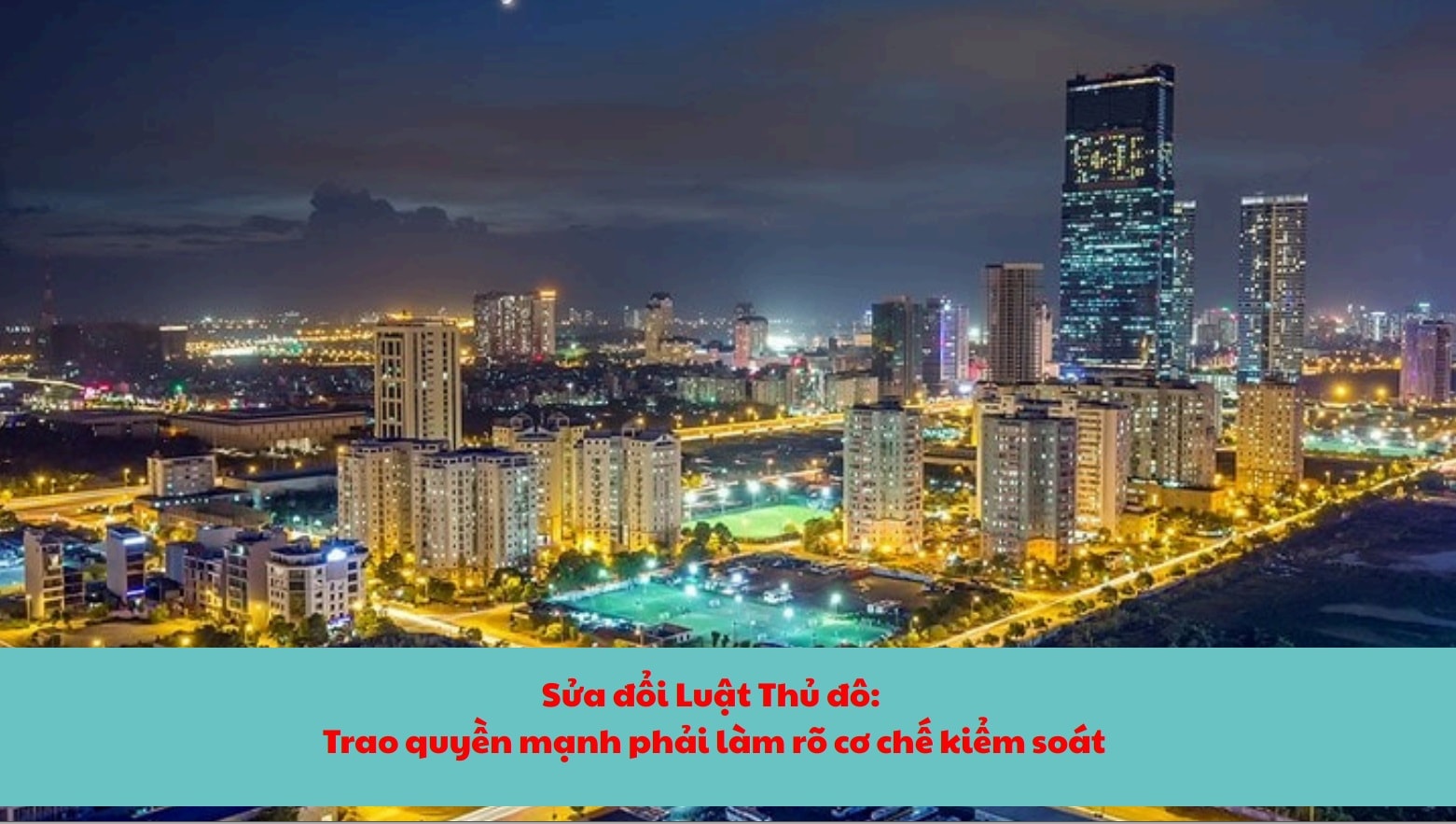 [Podcast] Đại biểu Quốc hội: Trao quyền mạnh phải làm rõ cơ chế kiểm soát