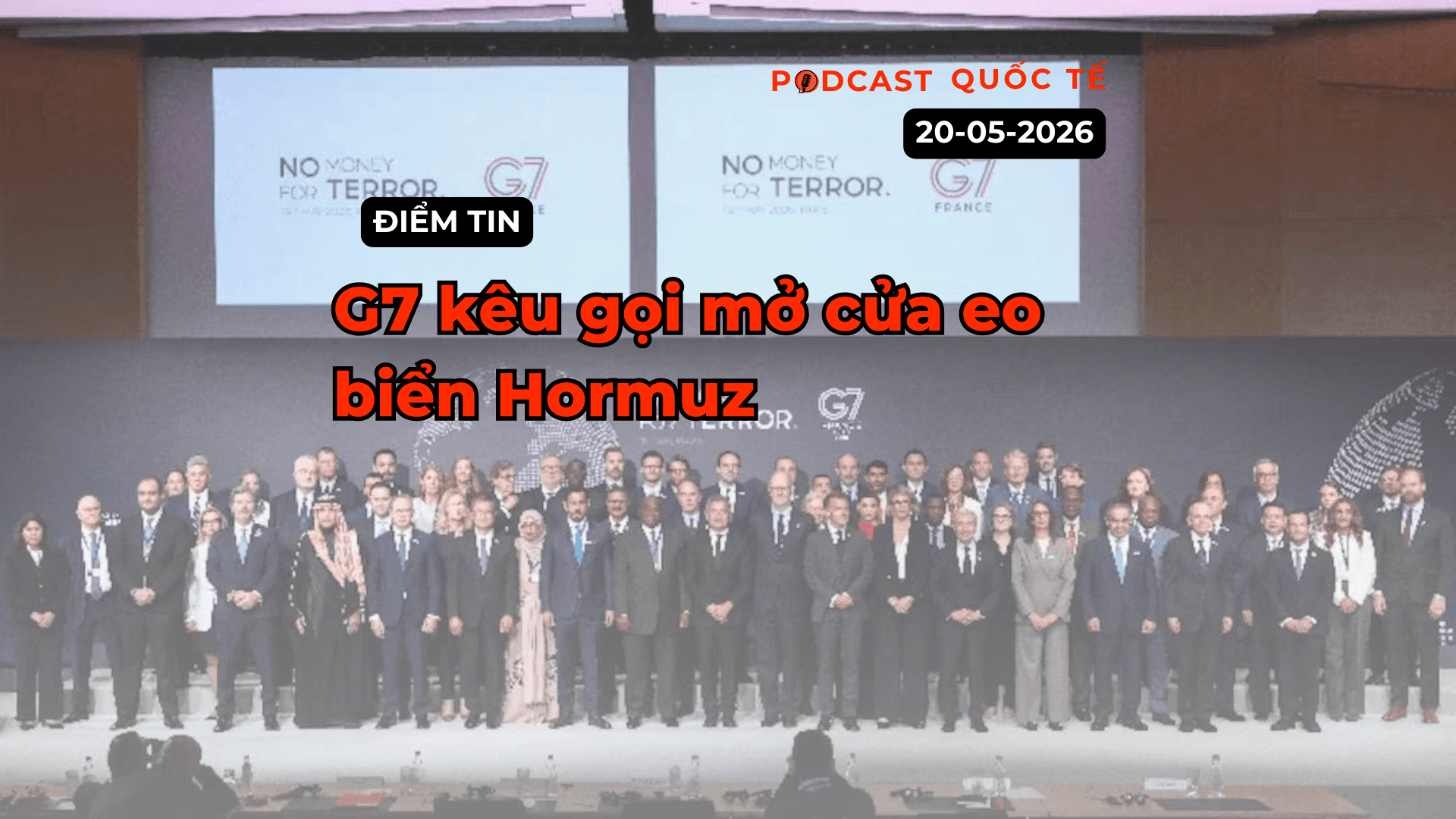 [Podcast] Tin tức thế giới 20-5: G7 kêu gọi mở cửa Eo biển Hormuz