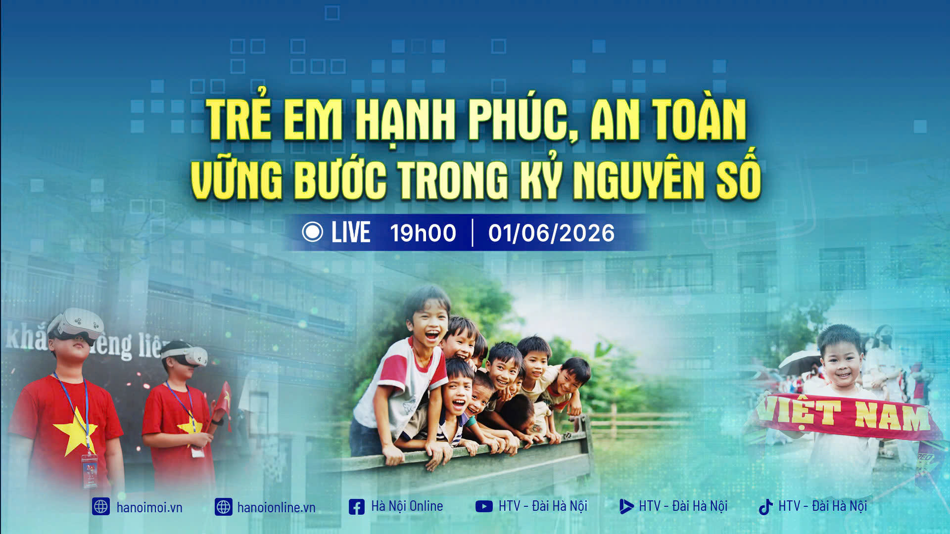 [TRỰC TIẾP] Hà Nội chuyển động: Trẻ em hạnh phúc, an toàn, vững bước trong kỷ nguyên số