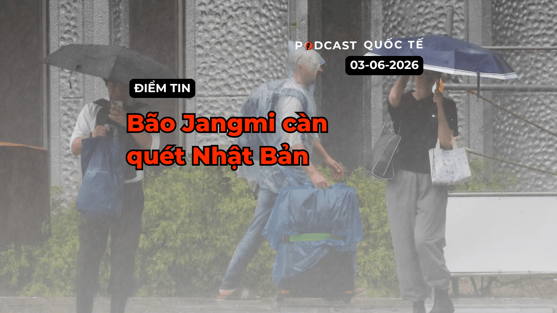 [Podcast] Tin tức thế giới ngày 3-6: Bão Jangmi càn quét Nhật Bản