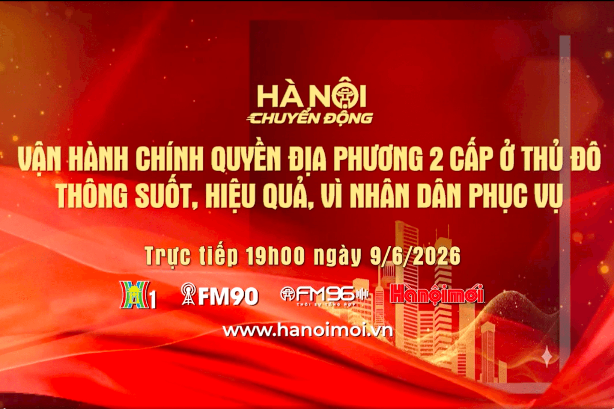[TRỰC TIẾP] "Hà Nội chuyển động" ngày 9-6: Vận hành chính quyền địa phương 2 cấp ở Thủ đô: Thông suốt, hiệu quả, vì nhân dân phục vụ