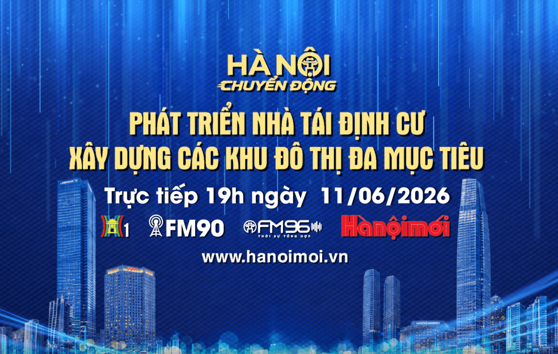 Đón xem "Hà Nội chuyển động" ngày 11-6: Phát triển nhà tái định cư, xây dựng các khu đô thị đa mục tiêu