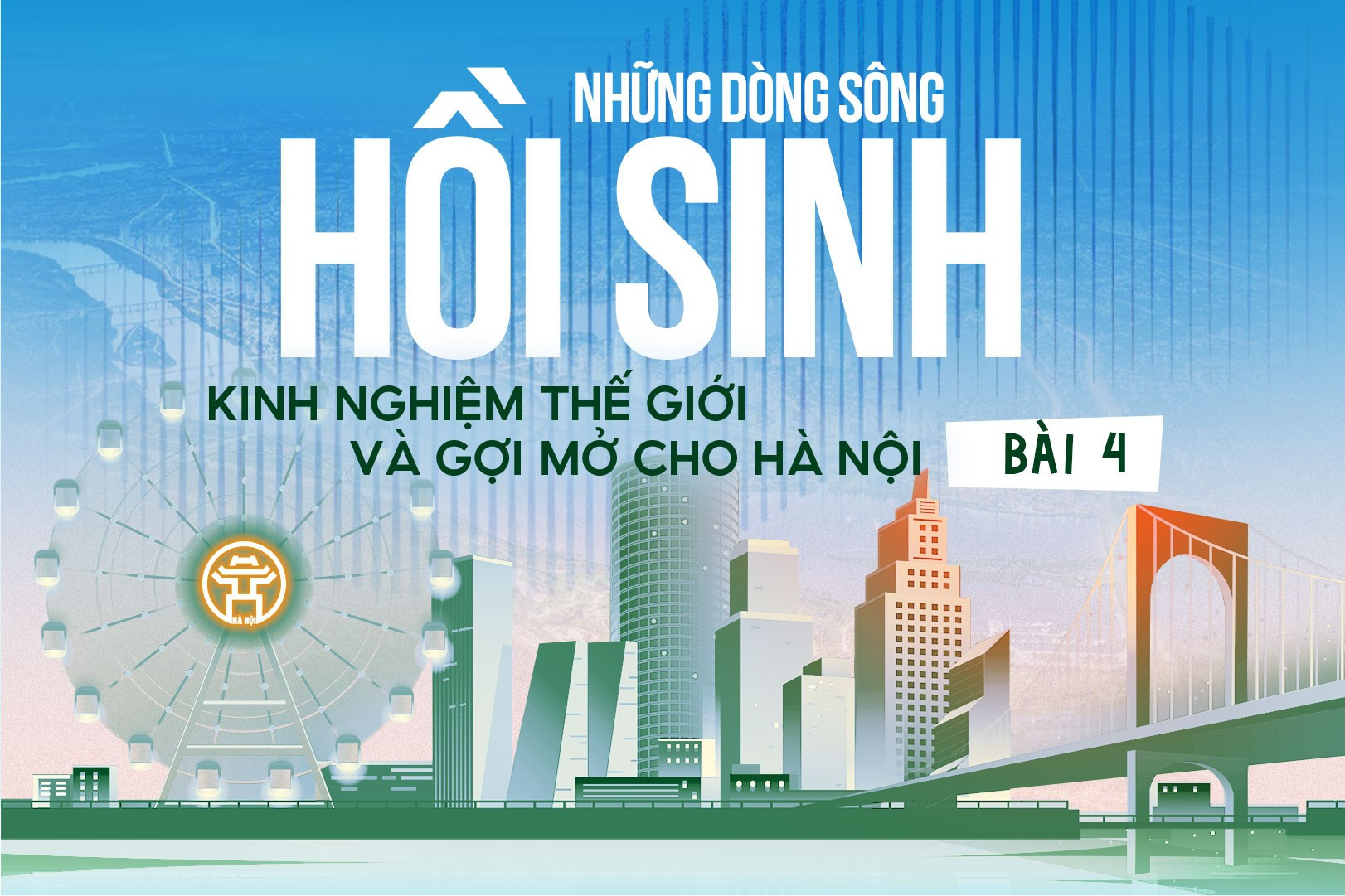 Bài 4: Singapore: Công thức hồi sinh dòng sông sau một thập kỷ