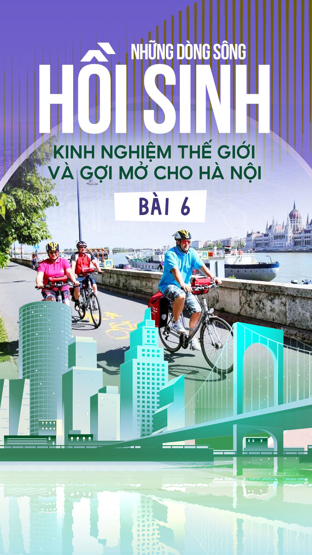 Bài 6: Budapest - Kiệt tác quy hoạch hai bên bờ sông Danube