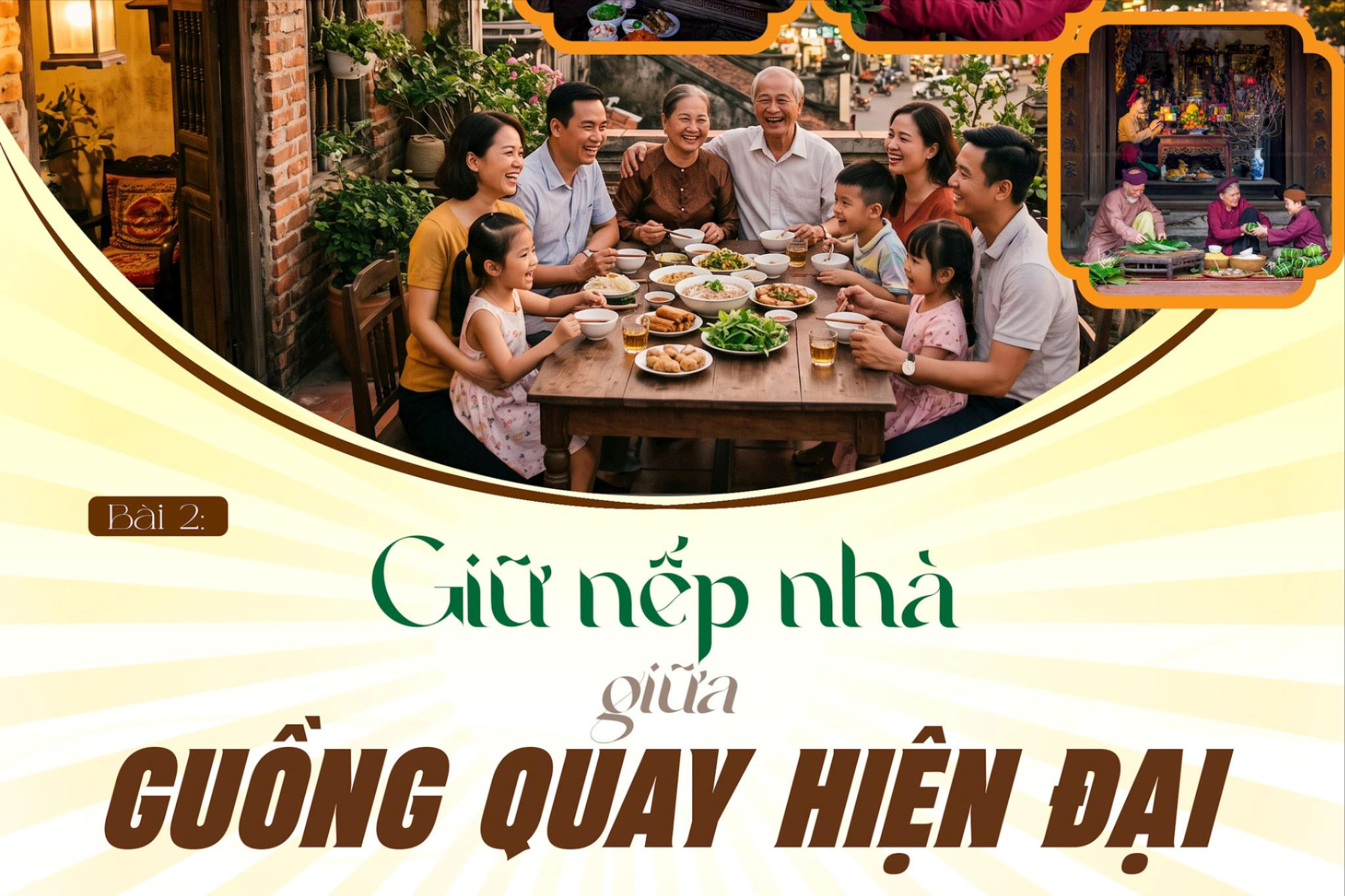 Bài 2: Giữ nếp nhà giữa guồng quay hiện đại