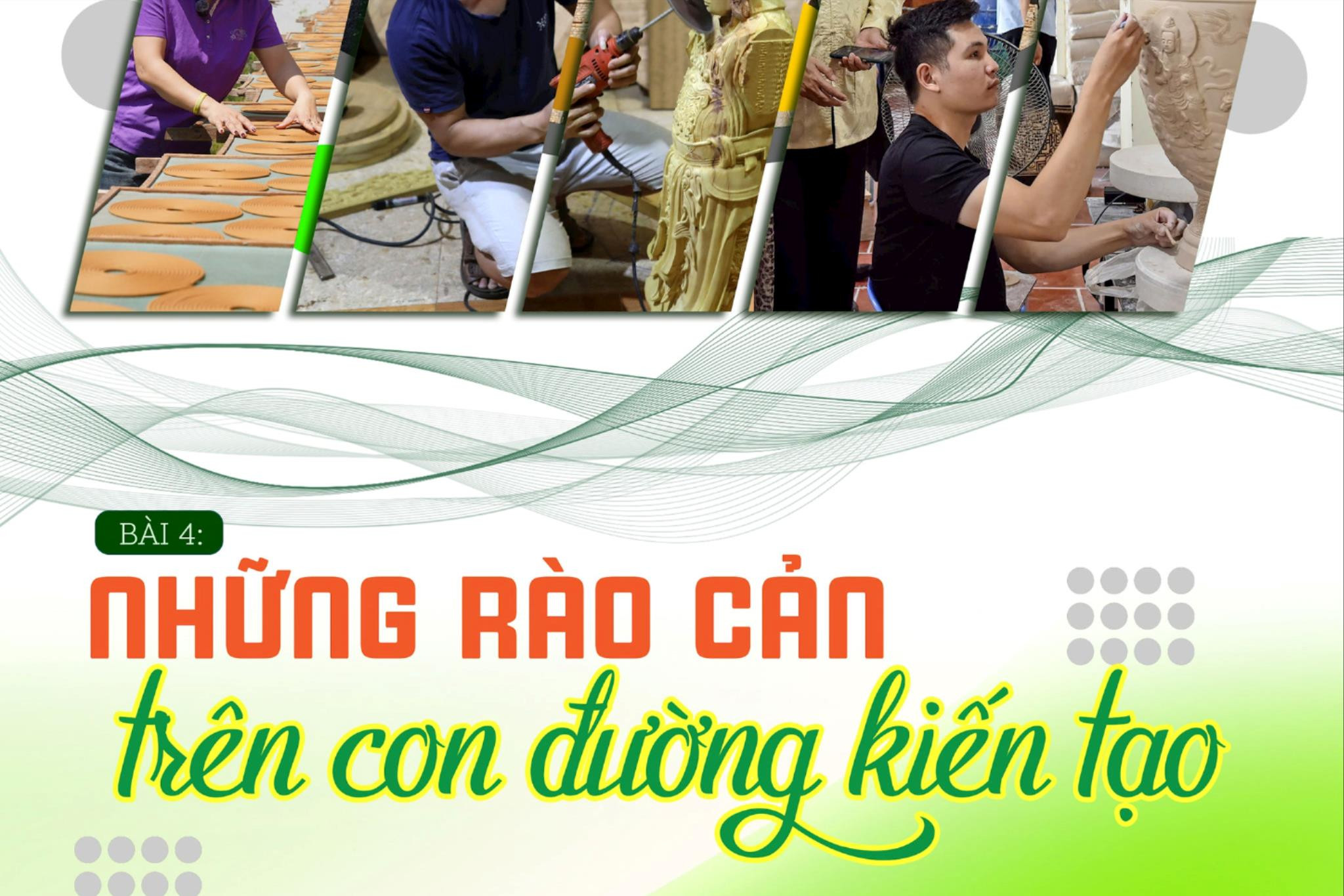 Bài 4: Những rào cản trên con đường kiến tạo
