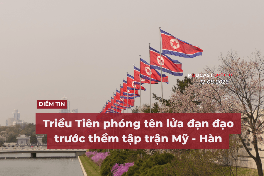 [Podcast] Tin tức thế giới ngày 12-8: Triều Tiên phóng tên lửa đạn đạo trước thềm tập trận Mỹ - Hàn