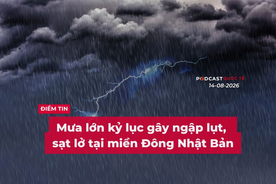 [Podcast] Tin tức thế giới ngày 14-8: Mưa lớn kỷ lục gây ngập lụt, sạt lở tại miền Đông Nhật Bản