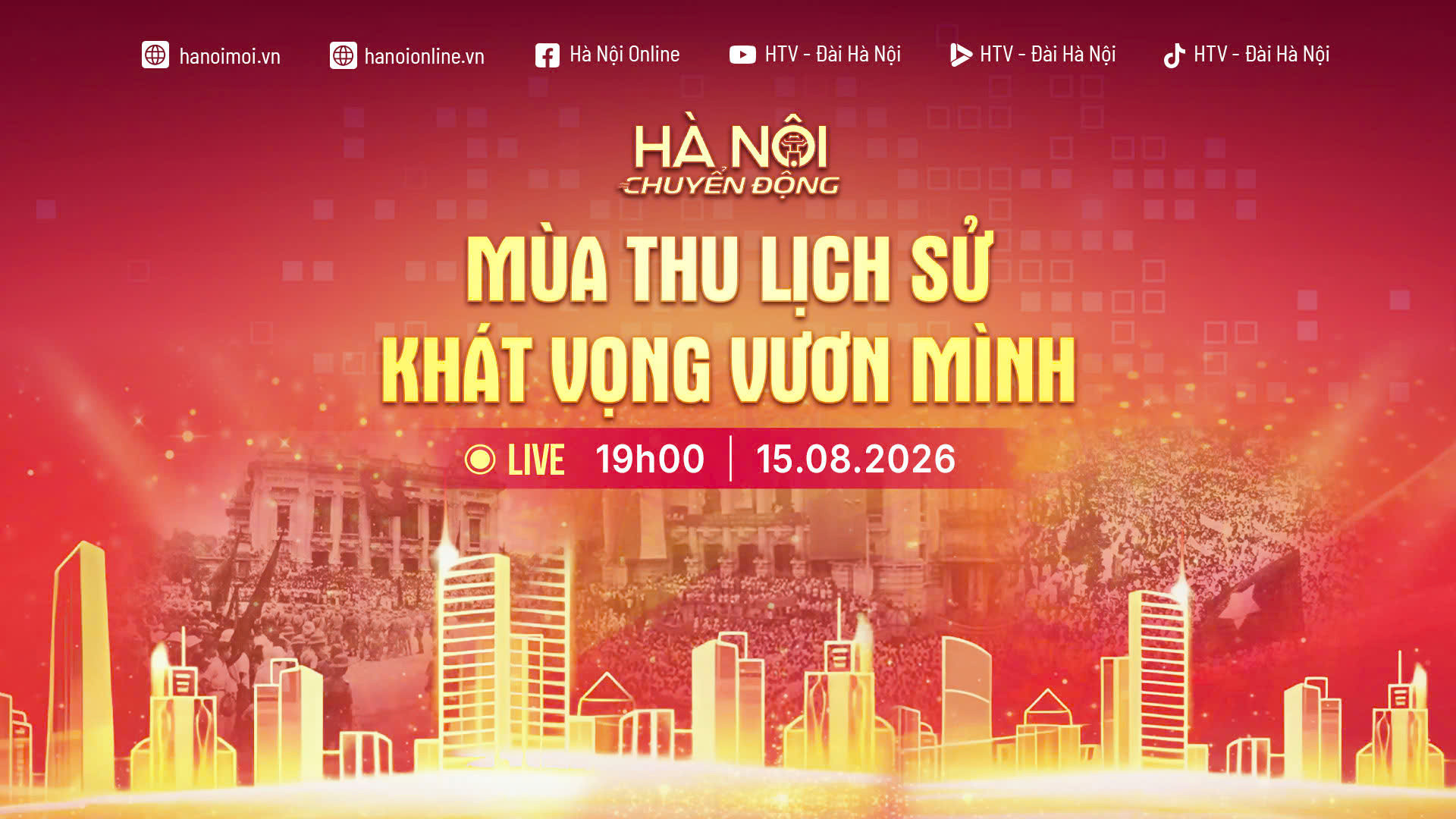 [Trực tiếp] Chương trình "Hà Nội chuyển động" ngày 15-8: Mùa thu lịch sử - Khát vọng vươn mình