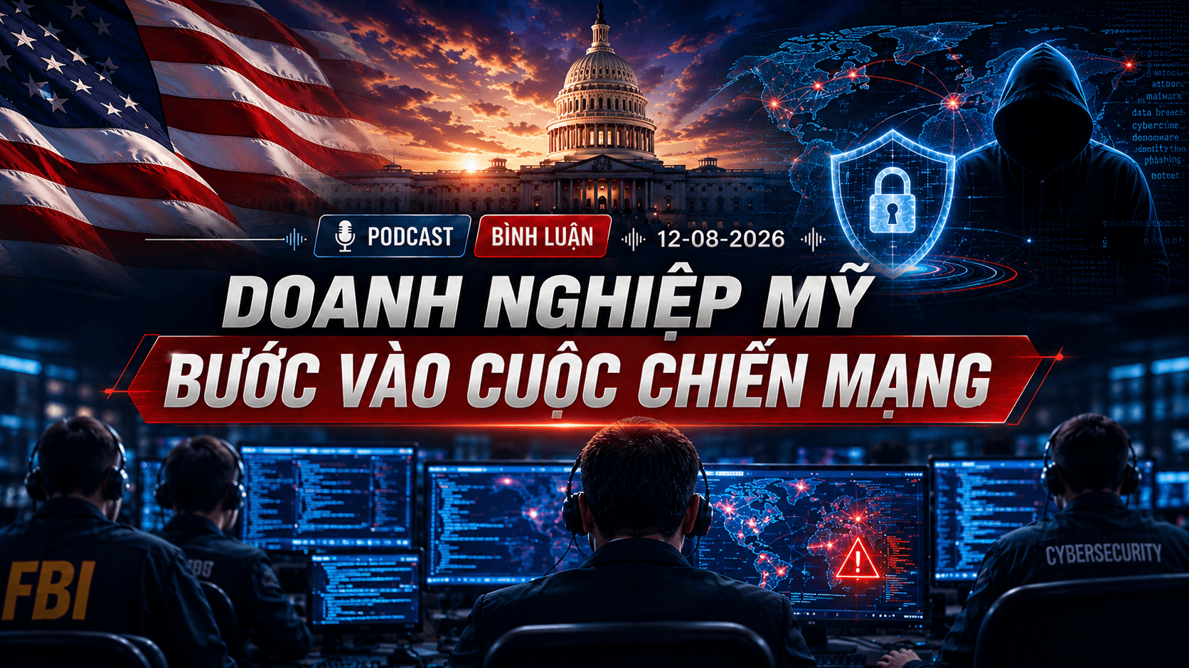 [Podcast bình luận] Doanh nghiệp Mỹ bước vào cuộc chiến an ninh mạng