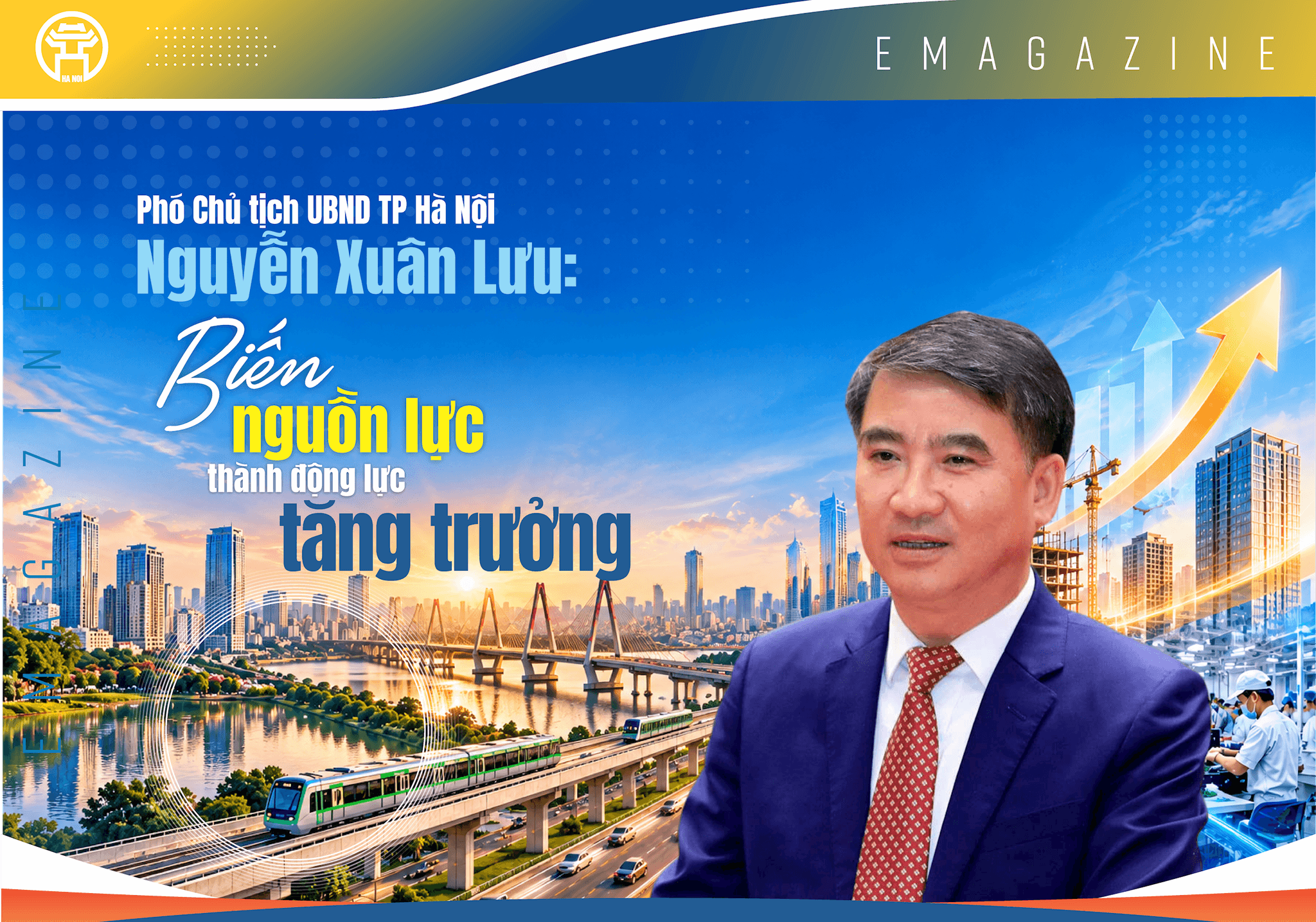 Phó Chủ tịch UBND TP Hà Nội Nguyễn Xuân Lưu: Biến nguồn lực thành động lực tăng trưởng