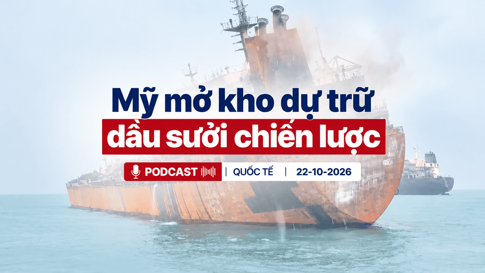 [PODCAST] Tin tức thế giới ngày 22-10: Mỹ mở kho dự trữ dầu sưởi chiến lược