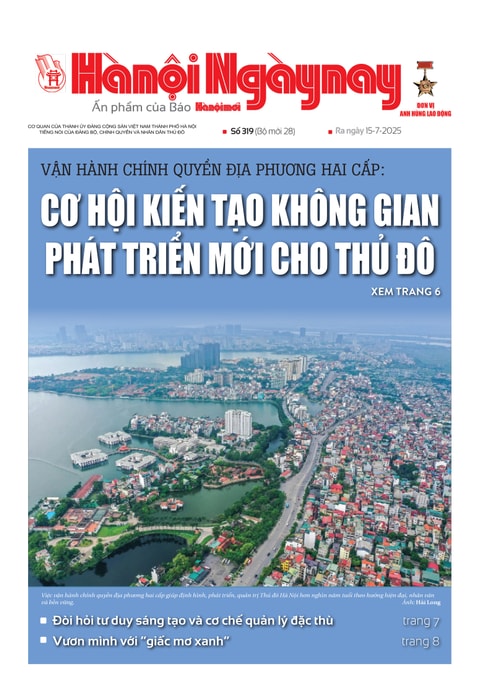 Hà Nội Ngày nay - Số 319 [15/07/2025]