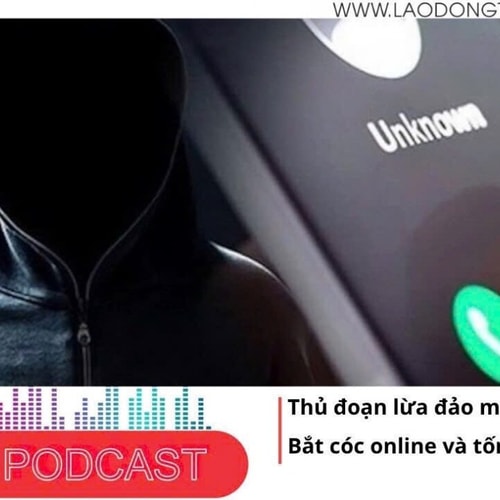 Điểm những tin nổi bật tối ngày 7/6/2025:  Thủ đoạn lừa đảo mới ở TP Hồ Chí Minh: Bắt cóc online và tống tiền