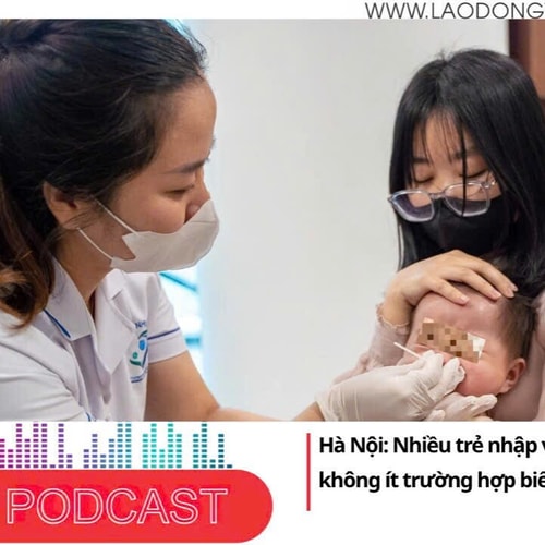 Điểm những tin nổi bật sáng ngày 16/6/2025: Hà Nội: Nhiều trẻ nhập viện vì COVID-19, không ít trường hợp biến chứng nặng
