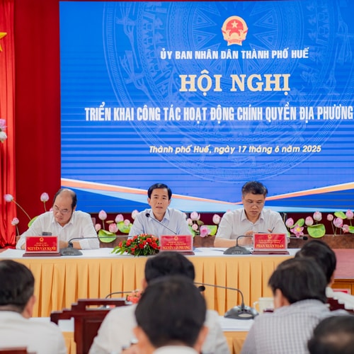 Thành phố Huế triển khai công tác hoạt động chính quyền địa phương hai cấp