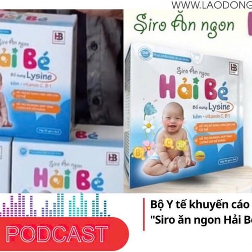 Điểm những tin nổi bật sáng ngày 18/6/2025: Bộ Y tế khuyến cáo không sử dụng Siro ăn ngon Hải Bé